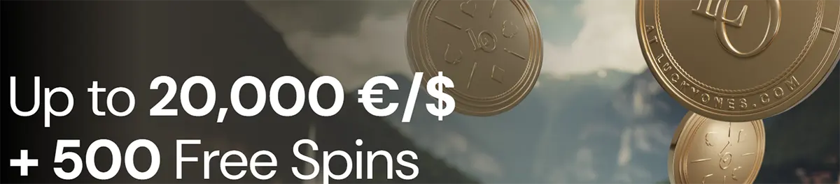 Close-up promo banner reading “Up to 20,000 €/$ + 500 Free Spins” over a blurred scenic background, with large gold “Lucky Ones” coins floating on the right.